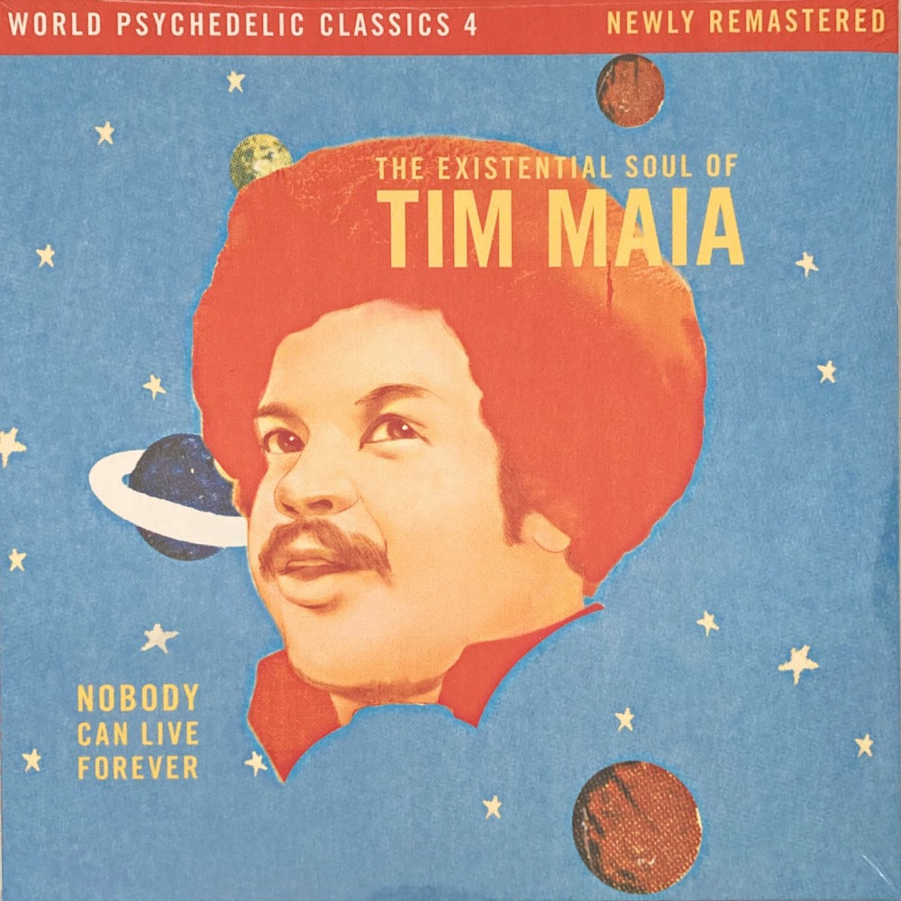 Nobody Can Live Forever: The existential Soul Of Tim Maia